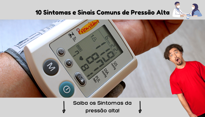 10 Sintomas e Sinais Comuns de Pressão Alta