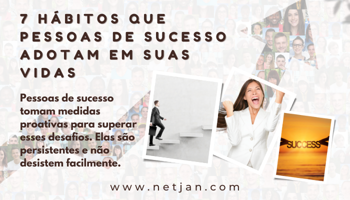 7 hábitos que pessoas de sucesso adotam em suas vidas 2 7 hábitos que pessoas de sucesso adotam em suas vidas