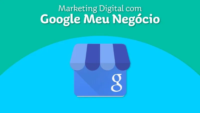 Google Meu Negócio: Impulsione sua empresa online Google Meu Negócio: Impulsione sua empresa online