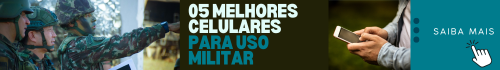 05 Melhores Celulares Para Uso Militar